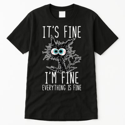 Funny Black Cat It's Fine I'm Fine Everything Is Fine Tall T-Shirt
