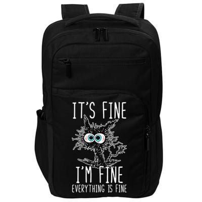Funny Black Cat It's Fine I'm Fine Everything Is Fine Impact Tech Backpack