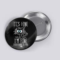 Funny Black Cat It's Fine I'm Fine Everything Is Fine Button