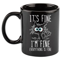 Funny Black Cat It's Fine I'm Fine Everything Is Fine 11oz C Handle Ceramic Mug