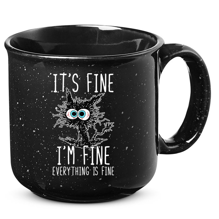 Funny Black Cat It's Fine I'm Fine Everything Is Fine 15oz Campfire Ceramic Mug
