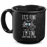 Funny Black Cat It's Fine I'm Fine Everything Is Fine 15oz Campfire Ceramic Mug