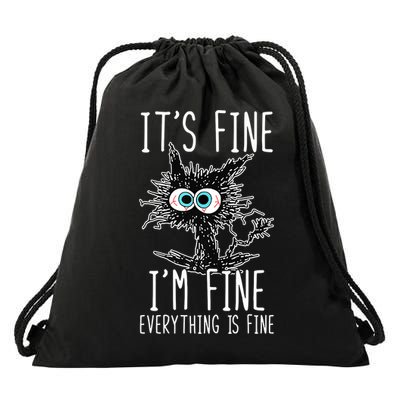 Funny Black Cat It's Fine I'm Fine Everything Is Fine Drawstring Bag