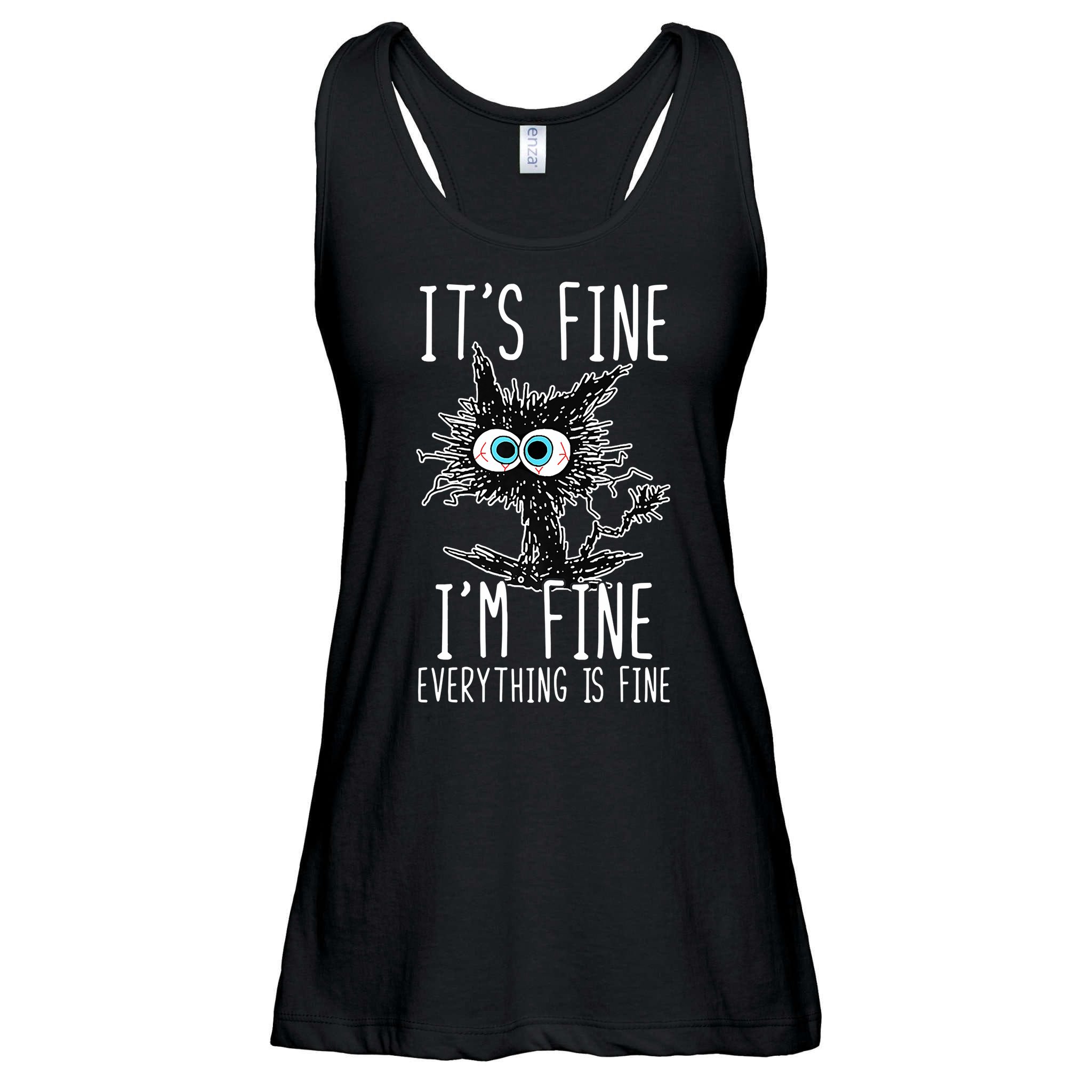 Funny Black Cat It's Fine I'm Fine Everything Is Fine Ladies Essential Flowy Tank