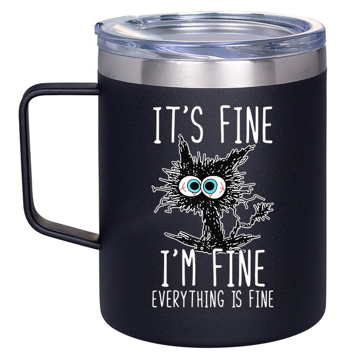 Funny Black Cat It's Fine I'm Fine Everything Is Fine 12oz Stainless Steel Coffee Mug