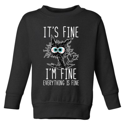 Funny Black Cat It's Fine I'm Fine Everything Is Fine Toddler Sweatshirt