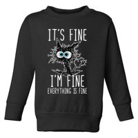 Funny Black Cat It's Fine I'm Fine Everything Is Fine Toddler Sweatshirt