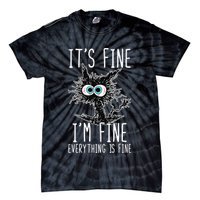 Funny Black Cat It's Fine I'm Fine Everything Is Fine Tie-Dye T-Shirt