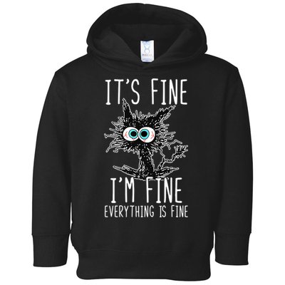 Funny Black Cat It's Fine I'm Fine Everything Is Fine Toddler Hoodie