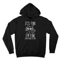 Funny Black Cat It's Fine I'm Fine Everything Is Fine Tall Hoodie