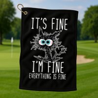 Funny Black Cat It's Fine I'm Fine Everything Is Fine Golf Towel