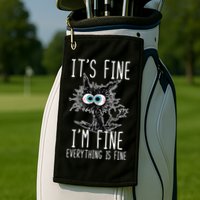 Funny Black Cat It's Fine I'm Fine Everything Is Fine Golf Towel
