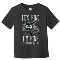Funny Black Cat It's Fine I'm Fine Everything Is Fine Toddler T-Shirt