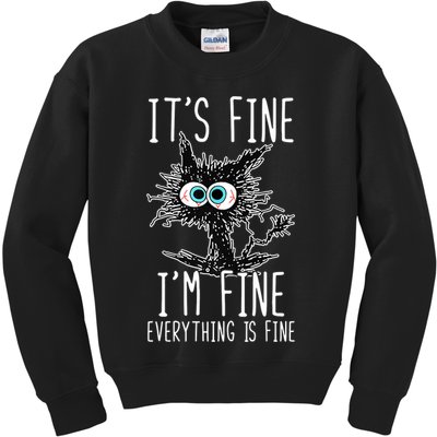 Funny Black Cat It's Fine I'm Fine Everything Is Fine Kids Sweatshirt