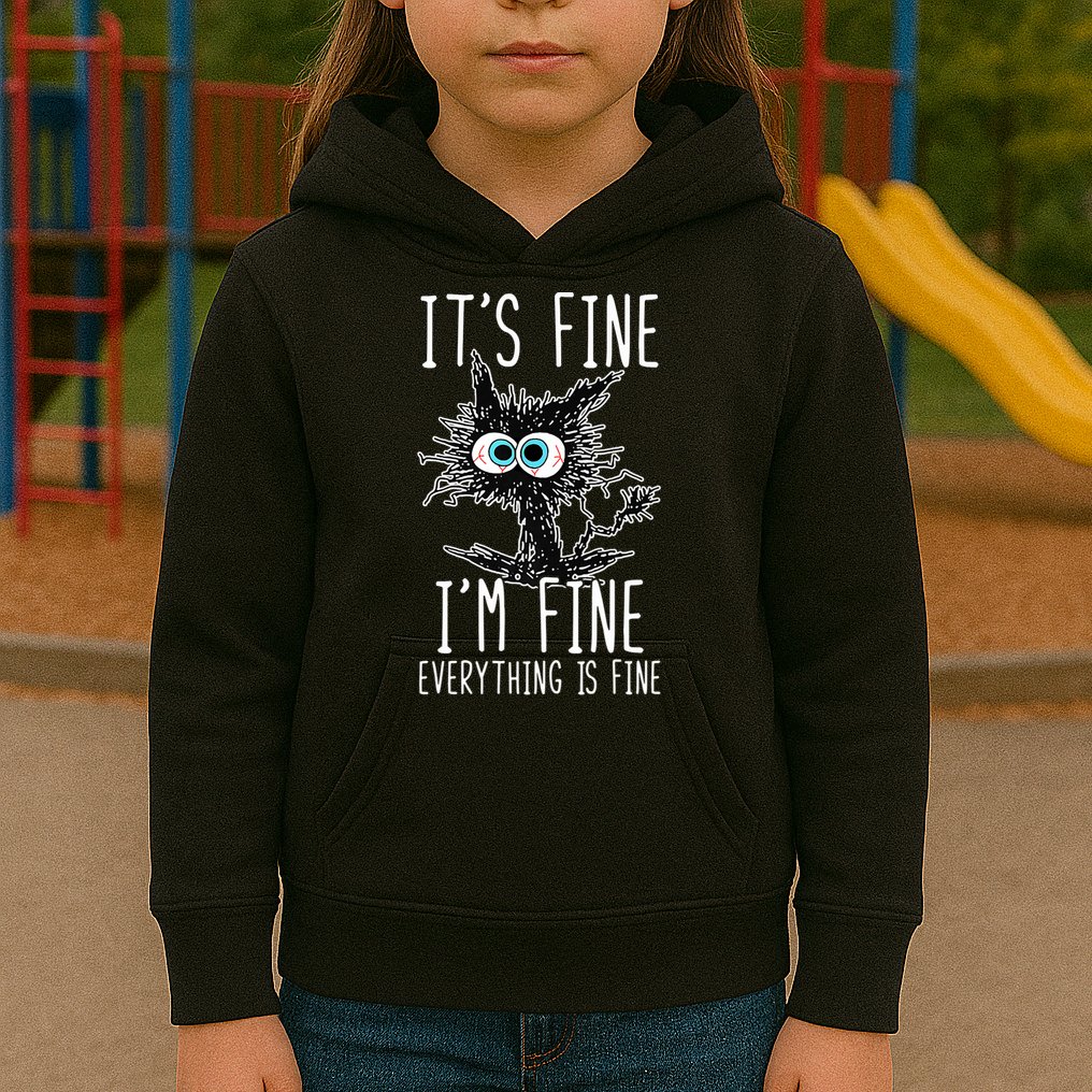 Funny Black Cat It's Fine I'm Fine Everything Is Fine Kids Hoodie