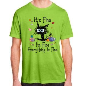 Funny Black Cat Its Fine Im Fine Everything Is Fine Teacher Xmas Gift Adult ChromaSoft Performance T-Shirt