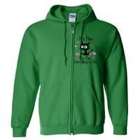 Funny Black Cat Its Fine Im Fine Everything Is Fine Teacher Xmas Gift Full Zip Hoodie