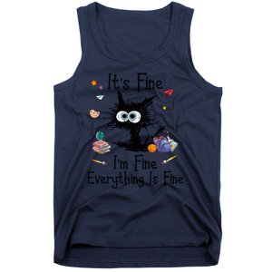 Funny Black Cat Its Fine Im Fine Everything Is Fine Teacher Xmas Gift Tank Top