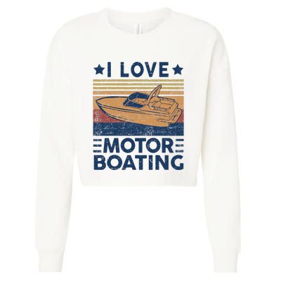 Funny Boat Captain I Love Motorboating Cropped Pullover Crew