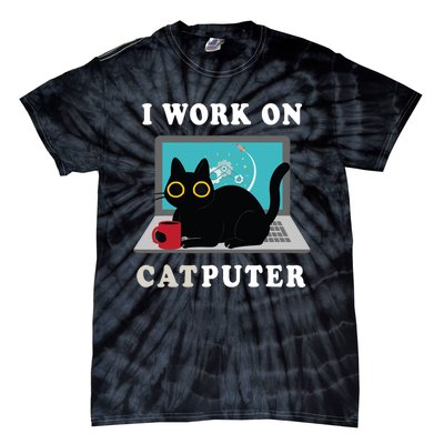 Funny Black Cat I Work On Computer For Cat Lover , Funny Cat Tie-Dye T-Shirt