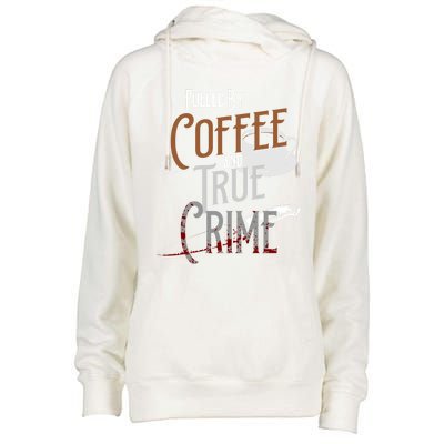 Fueled By Coffee Lover And True Crime Podcast Graphic Meaningful Gift Womens Funnel Neck Pullover Hood