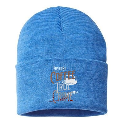 Fueled By Coffee Lover And True Crime Podcast Graphic Meaningful Gift Sustainable Knit Beanie