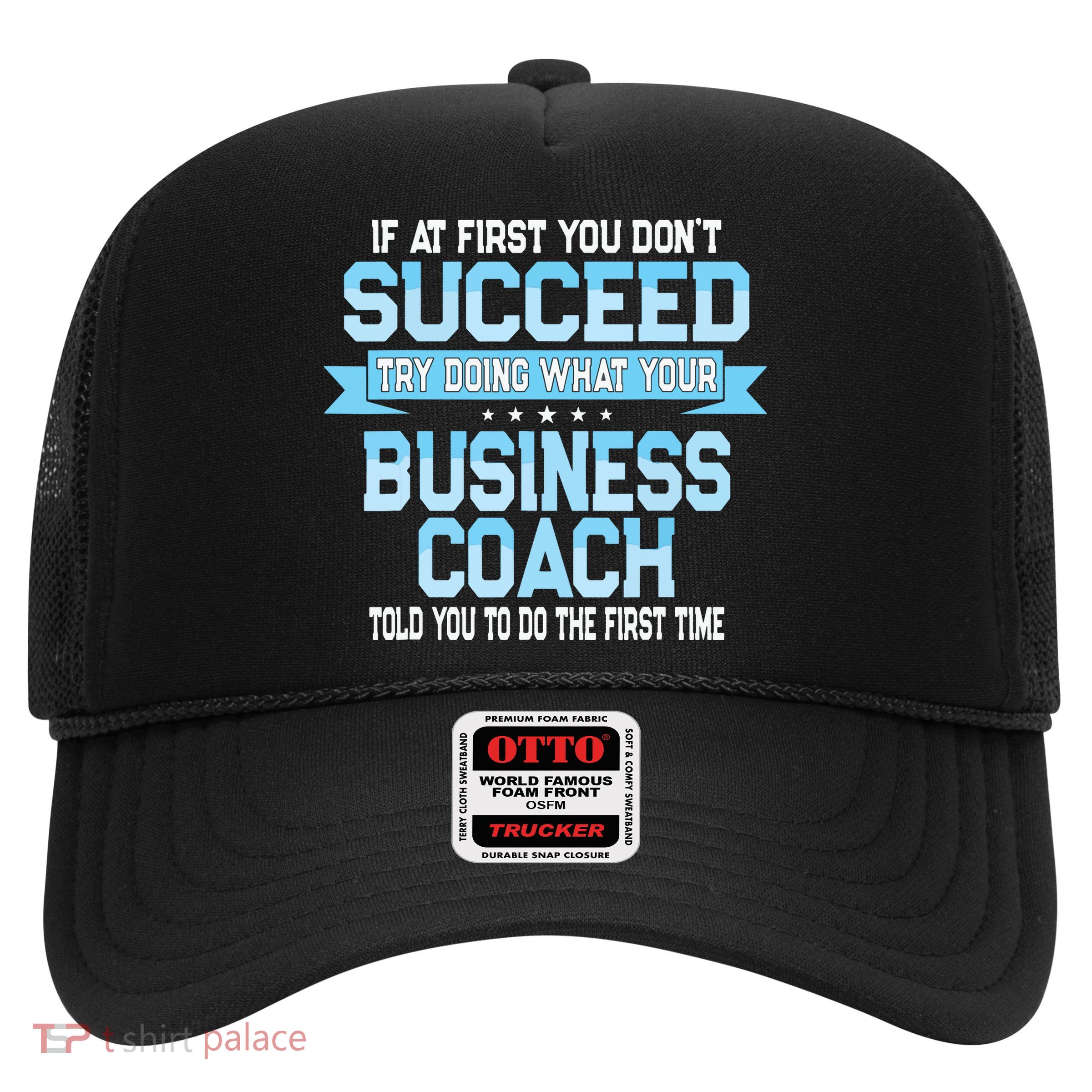 Fun Business Coach Quote Gift Trucker Hat