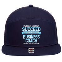 Fun Business Coach Quote Gift 7 Panel Mesh Trucker Snapback Hat