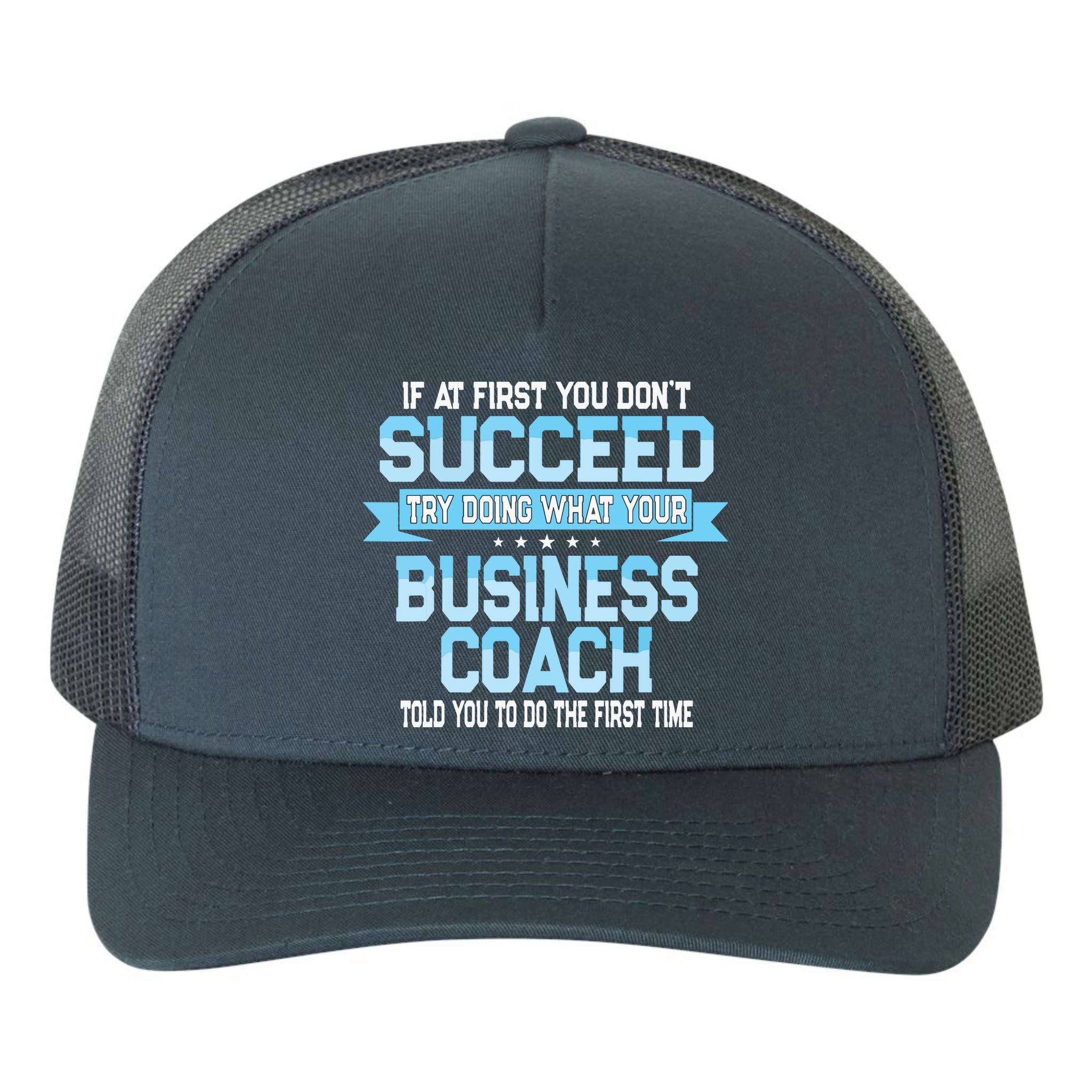 Fun Business Coach Quote Gift Yupoong Adult 5-Panel Trucker Hat
