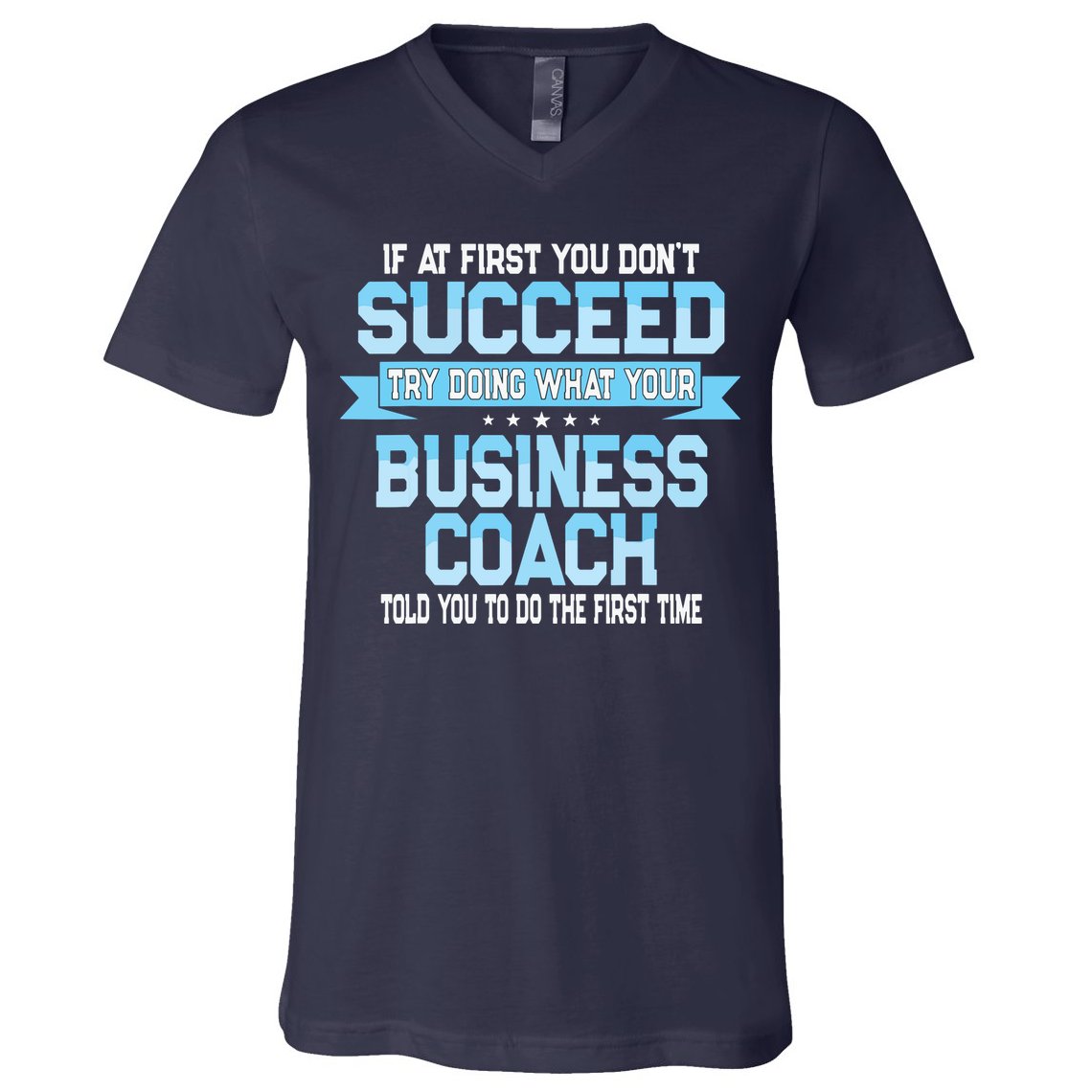 Fun Business Coach Quote Gift V-Neck T-Shirt