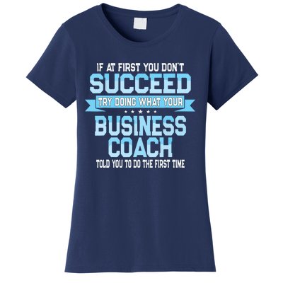 Fun Business Coach Quote Gift Women's T-Shirt