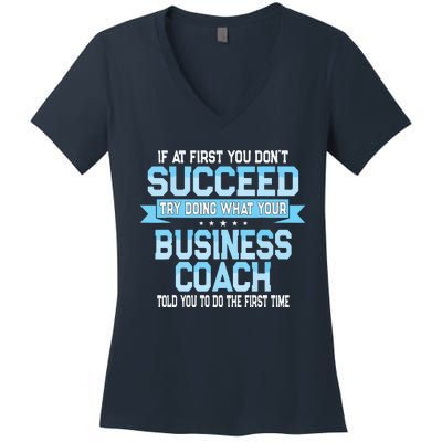 Fun Business Coach Quote Gift Women's V-Neck T-Shirt