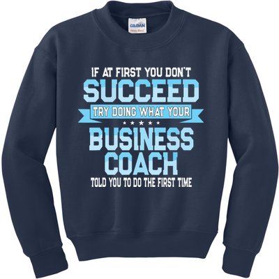 Fun Business Coach Quote Gift Kids Sweatshirt