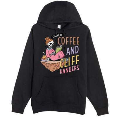 Fueled By Coffee And Cliff Hangers Funny Design Premium Pullover Hoodie