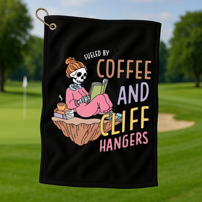 Fueled By Coffee And Cliff Hangers Funny Design Golf Towel
