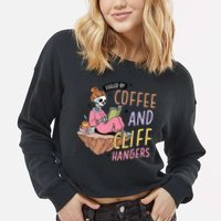 Fueled By Coffee And Cliff Hangers Funny Design Cropped Pullover Crew