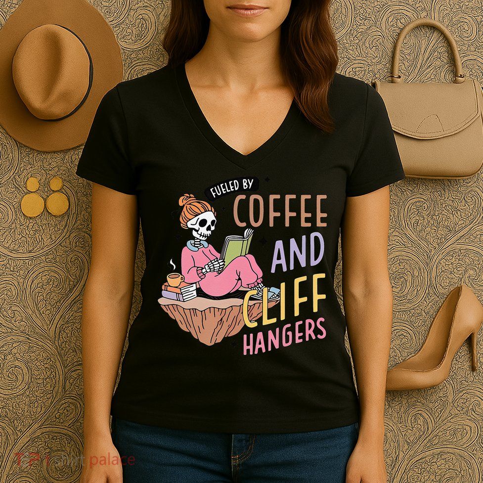Fueled By Coffee And Cliff Hangers Funny Design Women's V-Neck T-Shirt