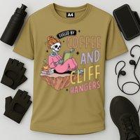Fueled By Coffee And Cliff Hangers Funny Design Performance Shirt