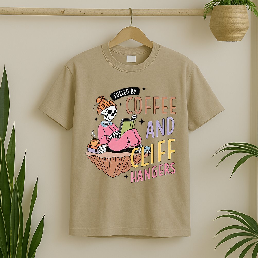 Fueled By Coffee And Cliff Hangers Funny Design T-Shirt