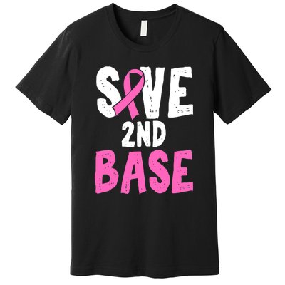 Funny Breast Cancer Awareness Month Save Second 2nd Base Premium T-Shirt