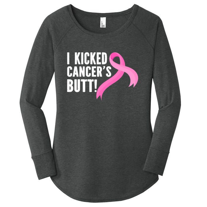 Funny Breast Cancer I Kicked Cancers Butt Design Women's Perfect Tri Tunic Long Sleeve Shirt