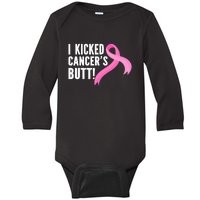 Funny Breast Cancer I Kicked Cancers Butt Design Baby Long Sleeve Bodysuit