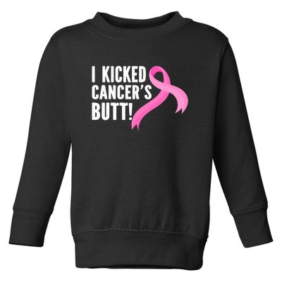 Funny Breast Cancer I Kicked Cancers Butt Design Toddler Sweatshirt