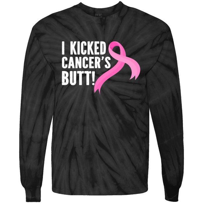 Funny Breast Cancer I Kicked Cancers Butt Design Tie-Dye Long Sleeve Shirt