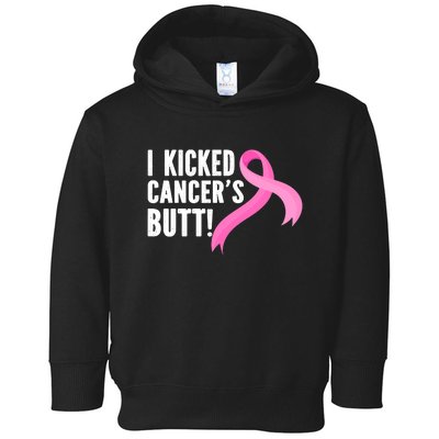 Funny Breast Cancer I Kicked Cancers Butt Design Toddler Hoodie