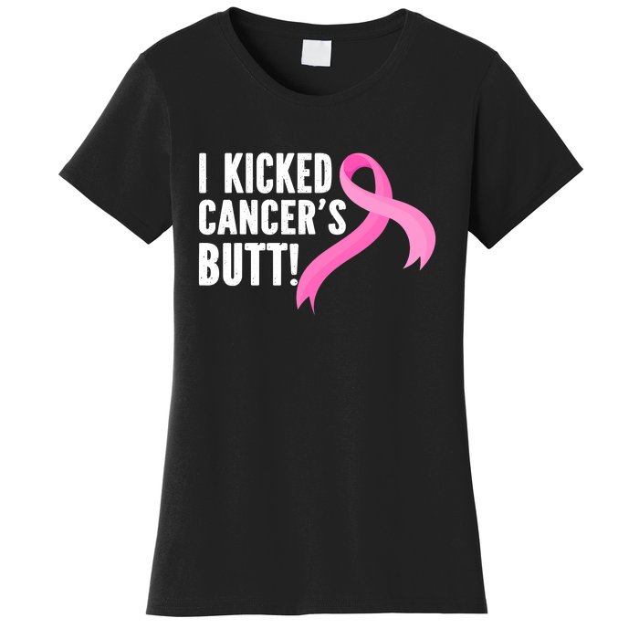 Funny Breast Cancer I Kicked Cancers Butt Design Women's T-Shirt