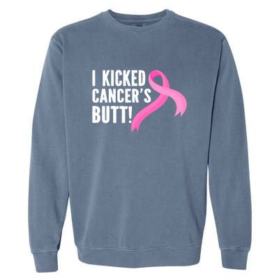 Funny Breast Cancer I Kicked Cancers Butt Design Garment-Dyed Sweatshirt