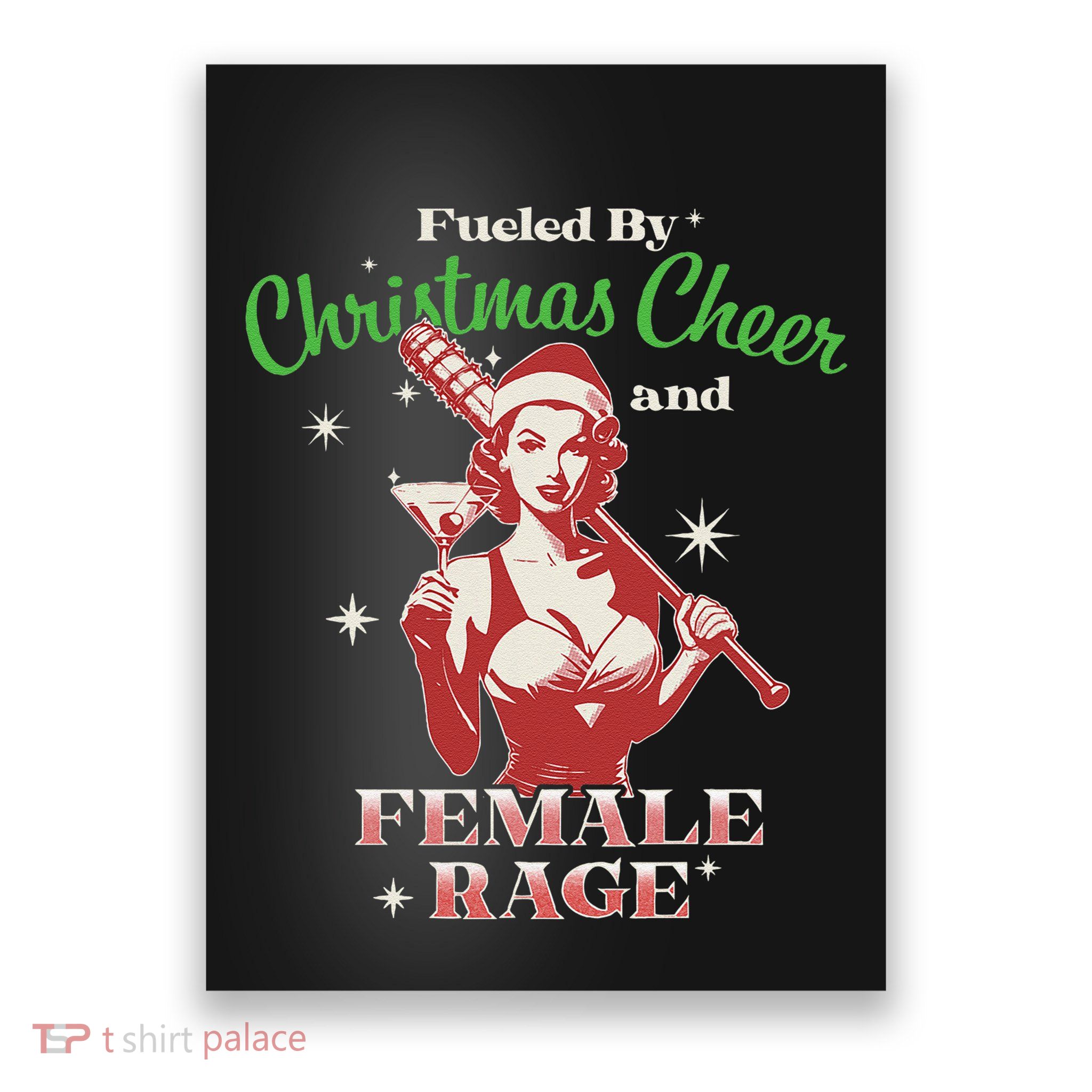 Fueled By Christmas Cheer And Female Rage Funny Liberal Poster