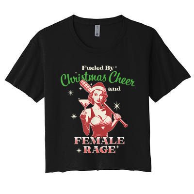 Fueled By Christmas Cheer And Female Rage Funny Liberal Women's Crop Top Tee