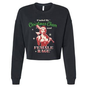 Fueled By Christmas Cheer And Female Rage Funny Liberal Cropped Pullover Crew